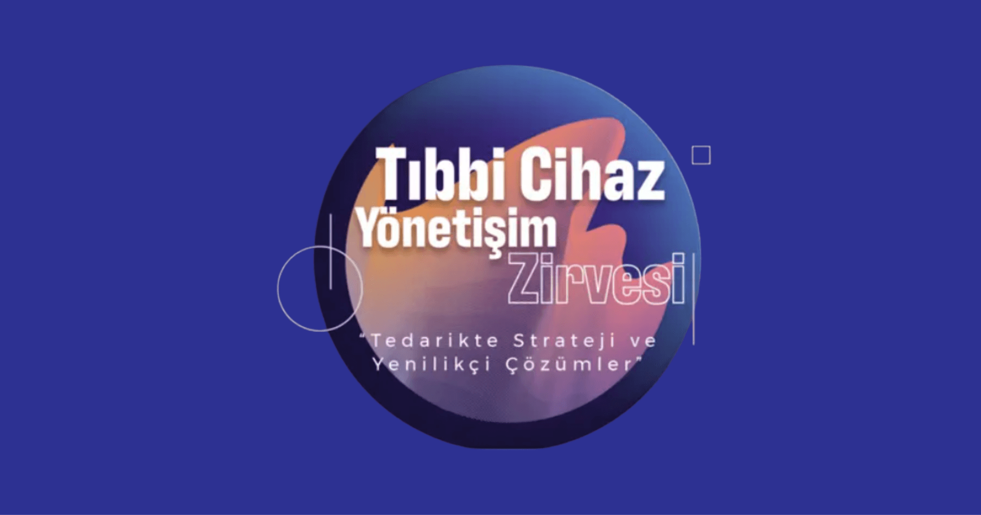 Tıbbi Cihaz Yönetişim Zirvesi 2.0: Türkiye Sağlık Sektörünün Dönüşümü