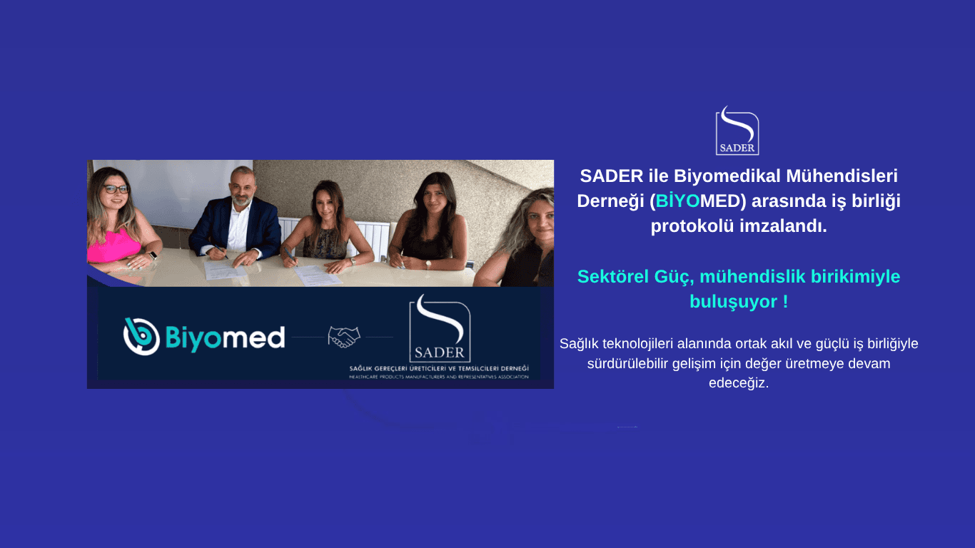 SADER ile Biyomedikal Mühendisleri Derneği (BİYOMED) arasında iş birliği protokolü imzalandı. Sektörel Güç, mühendislik birikimiyle buluşuyor !